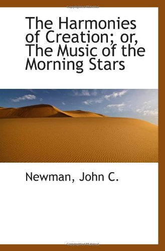 The Harmonies of Creation; or, The Music of the Morning Stars Books