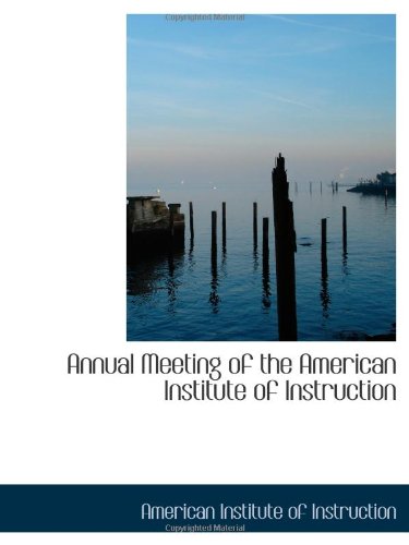 Annual Meeting of the American Institute of Instruction Politics & History