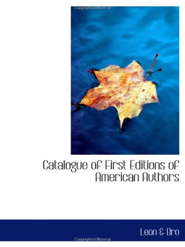 Catalogue of First Editions of American Authors Politics & History