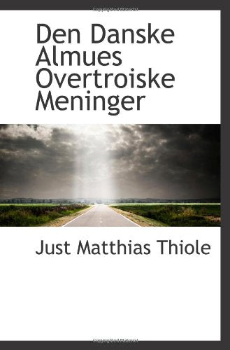 Den Danske Almues Overtroiske Meninger Politics & History