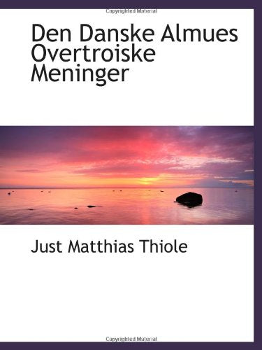 Den Danske Almues Overtroiske Meninger Politics & History