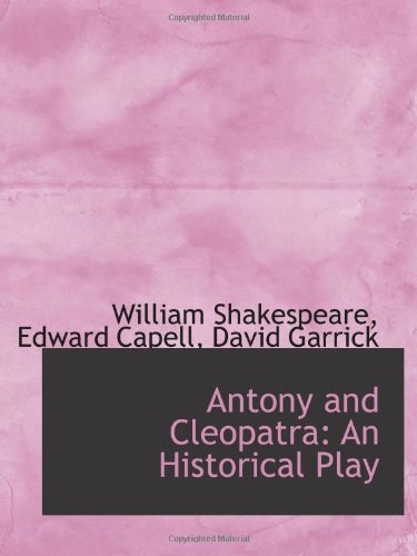 Antony and Cleopatra: An Historical Play Books
