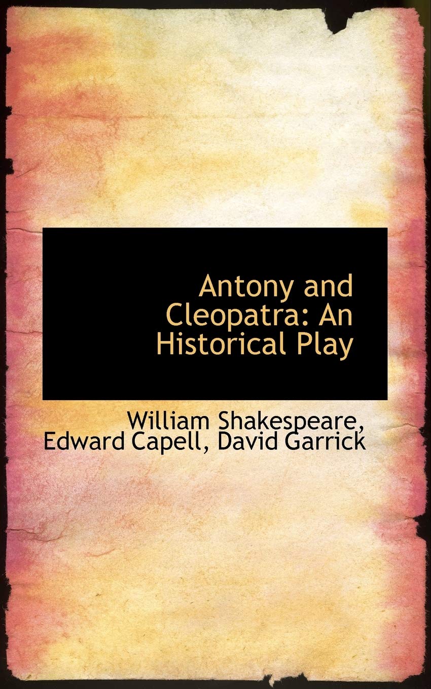 Antony and Cleopatra: An Historical Play Books