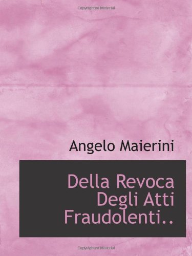 Della Revoca Degli Atti Fraudolenti.. Politics & History