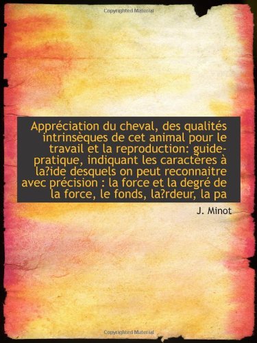 Appréciation du cheval, des qualités intrinsèques de cet animal pour le travail et la reproduction Politics & History