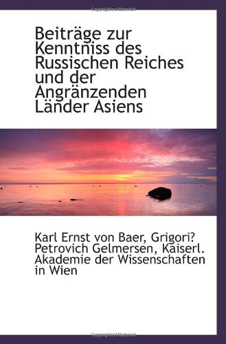 Beiträge zur Kenntniss des Russischen Reiches und der Angränzenden Länder Asiens Politics & History