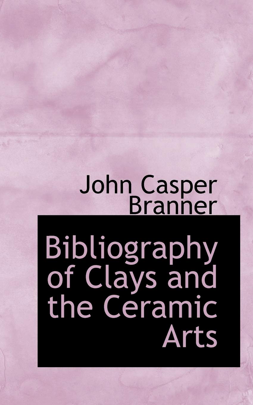 Bibliography of Clays and the Ceramic Arts Books