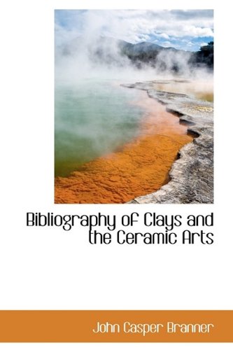Bibliography of Clays and the Ceramic Arts Books