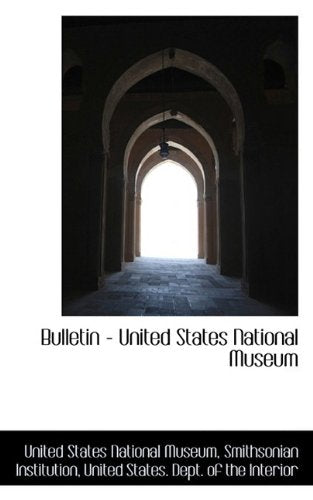 Bulletin - United States National Museum Politics & History