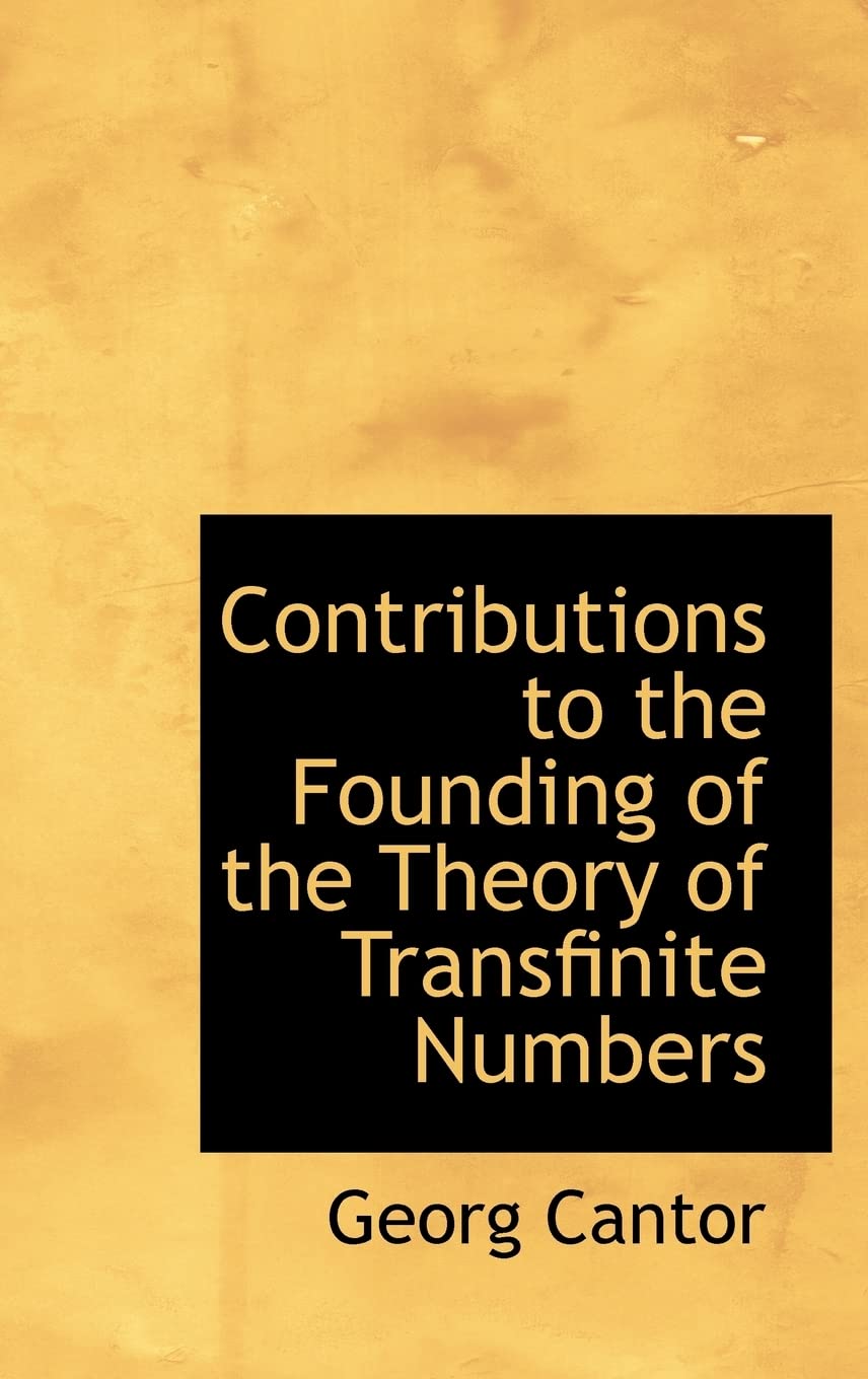 Contributions to the Founding of the Theory of Transfinite Numbers Politics & History