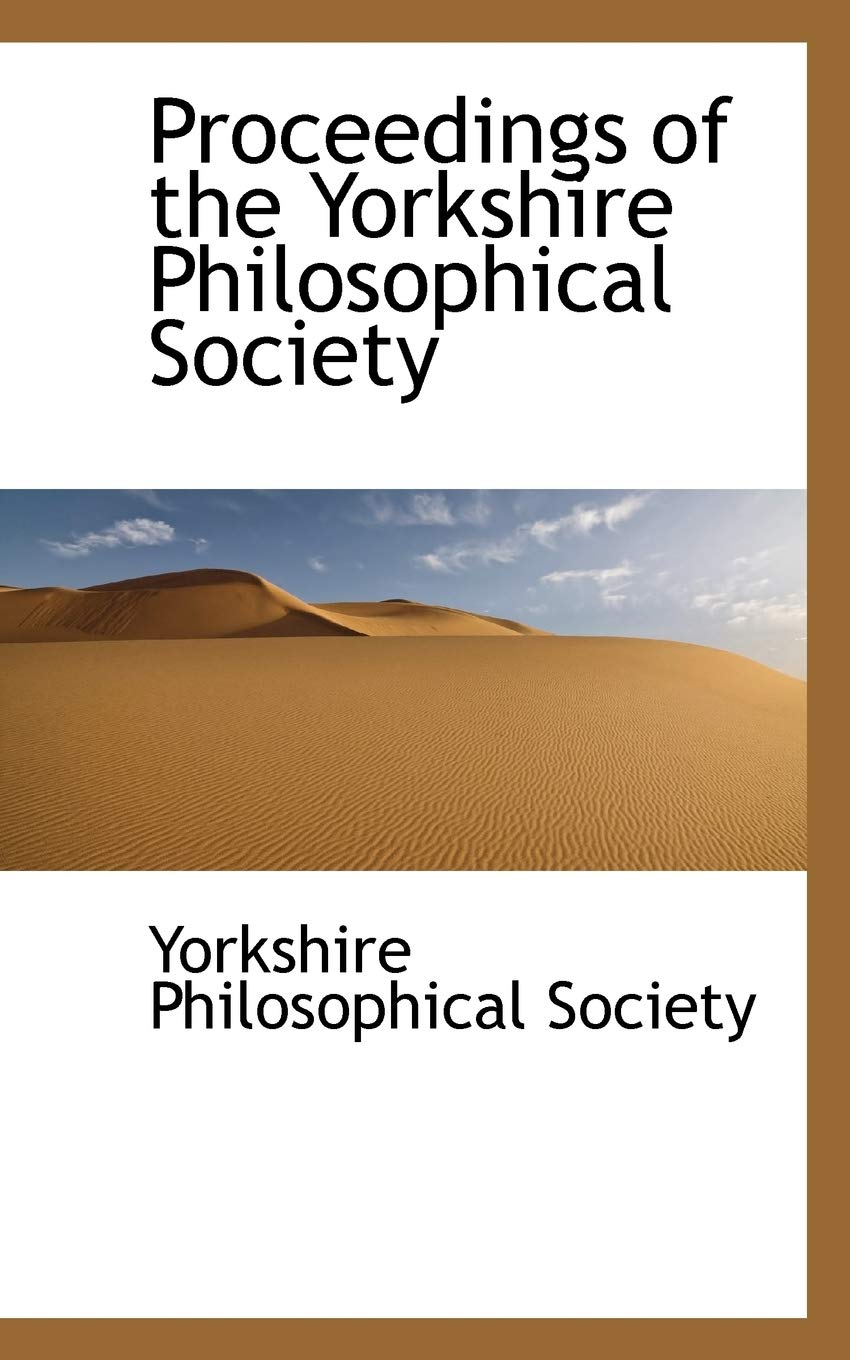 Proceedings of the Yorkshire Philosophical Society Politics & History
