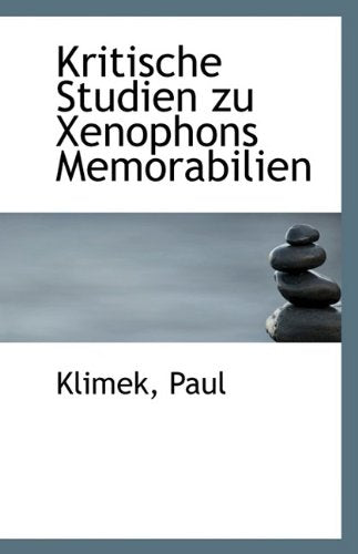 Kritische Studien Zu Xenophons Memorabilien Memories