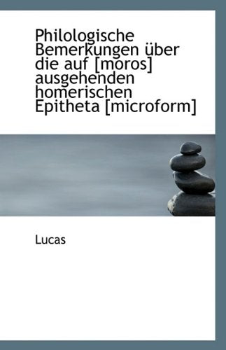 Philologische Bemerkungen Uber Die Auf Ausgehenden Homerischen Epitheta Politics & History
