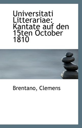 Universitati Litterariae: Kantate Auf Den 15ten October 1810 Politics & History
