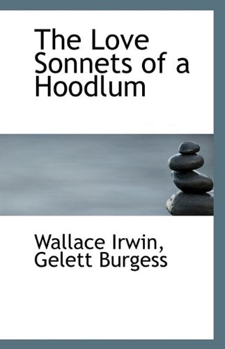 The Love Sonnets of a Hoodlum Politics & History