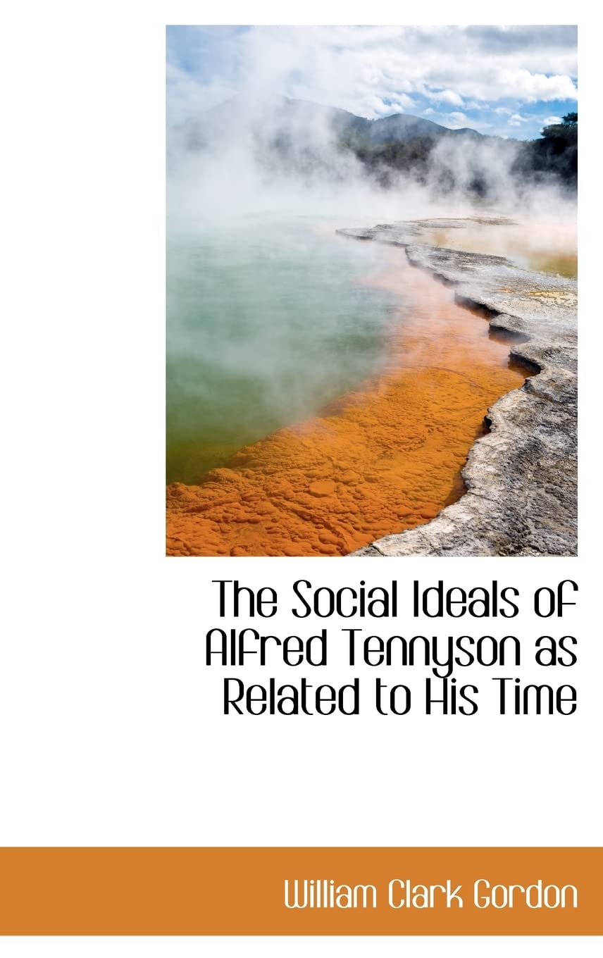 The Social Ideals of Alfred Tennyson as Related to His Time Contemporary literature