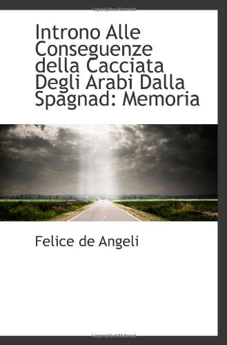 Introno Alle Conseguenze della Cacciata Degli Arabi Dalla Spagnad: Memoria Politics & History