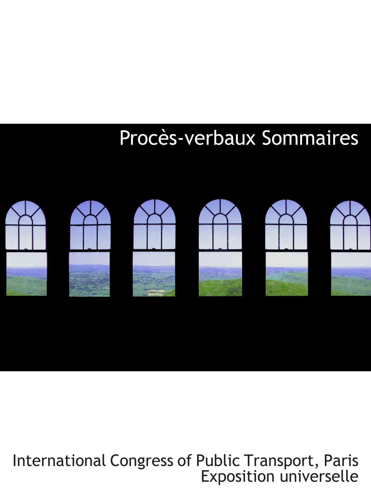 Procès-verbaux Sommaires Politics & History