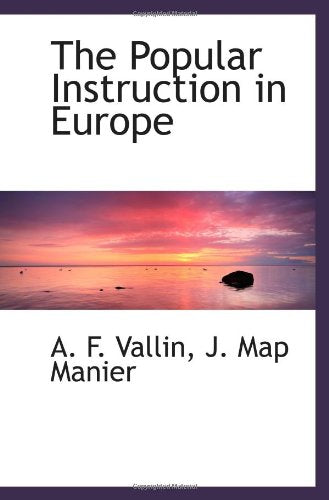 The Popular Instruction in Europe Politics & History