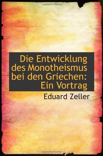 Die Entwicklung des Monotheismus bei den Griechen: Ein Vortrag Politics & History