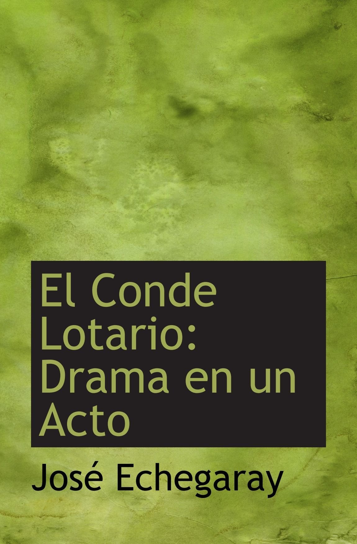 El Conde Lotario: Drama en un Acto Politics & History
