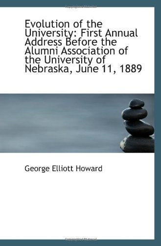 Evolution of the University: First Annual Address Before the Alumni Association of the University of Politics & History