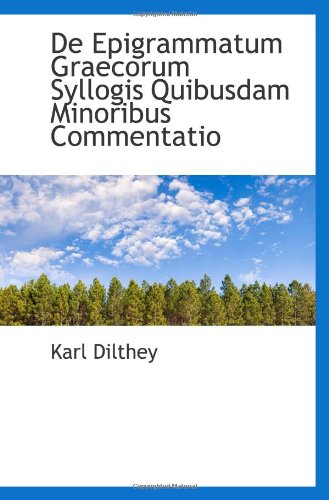 De Epigrammatum Graecorum Syllogis Quibusdam Minoribus Commentatio Politics & History
