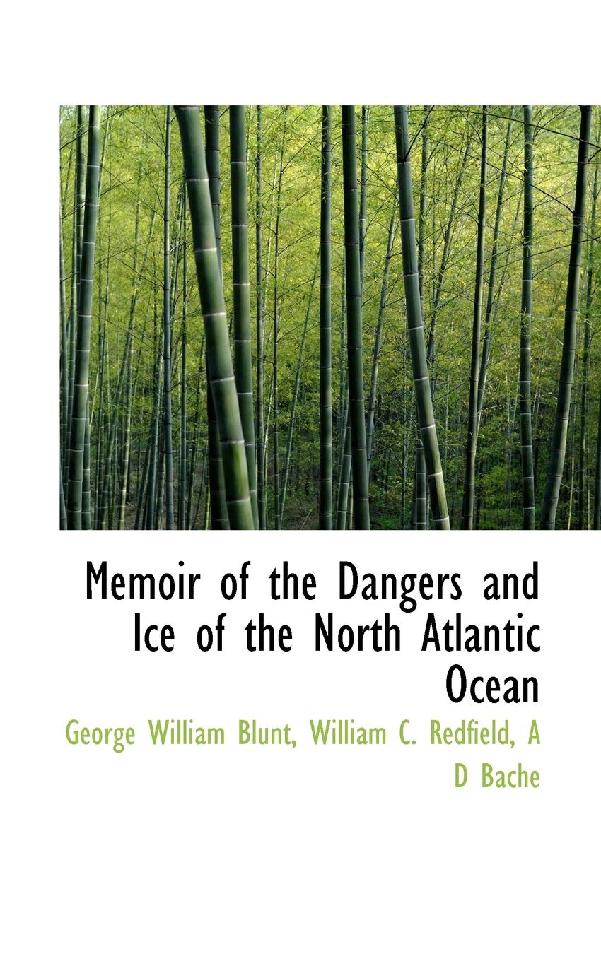 Memoir of the Dangers and Ice of the North Atlantic Ocean Politics & History