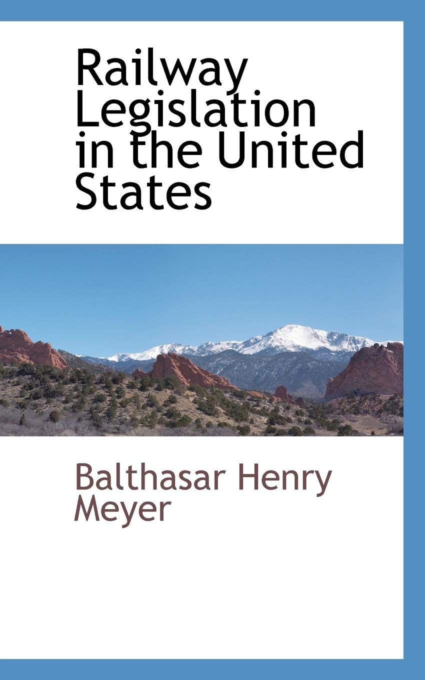 Railway Legislation in the United States Social Sciences