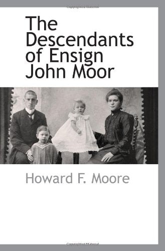 The Descendants of Ensign John Moor Reference Books