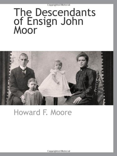 The Descendants of Ensign John Moor Reference Books