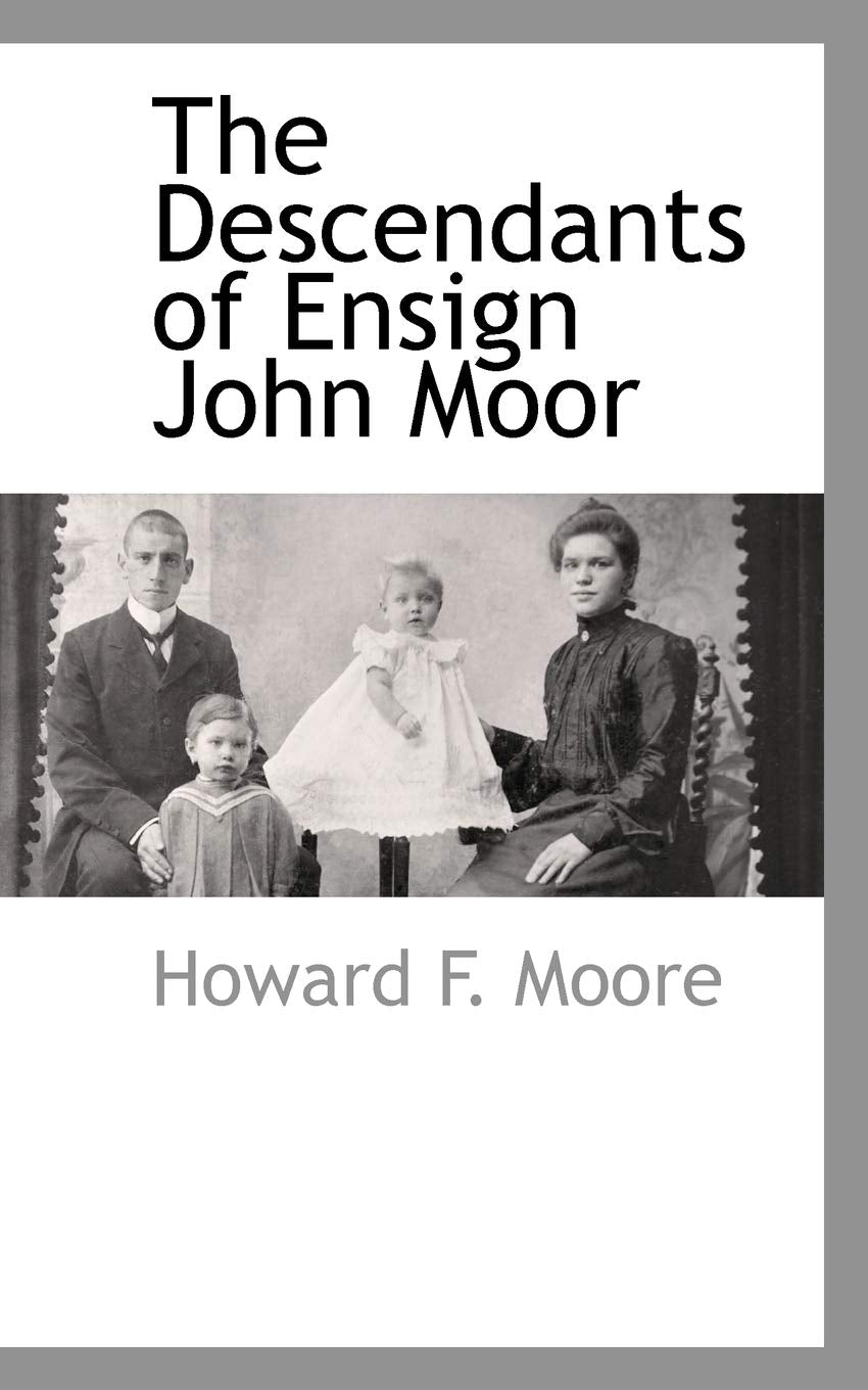 The Descendants of Ensign John Moor Business, Finance & Career