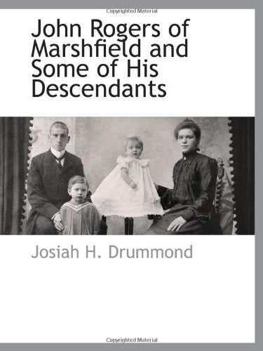 John Rogers of Marshfield and Some of His Descendants Reference Books