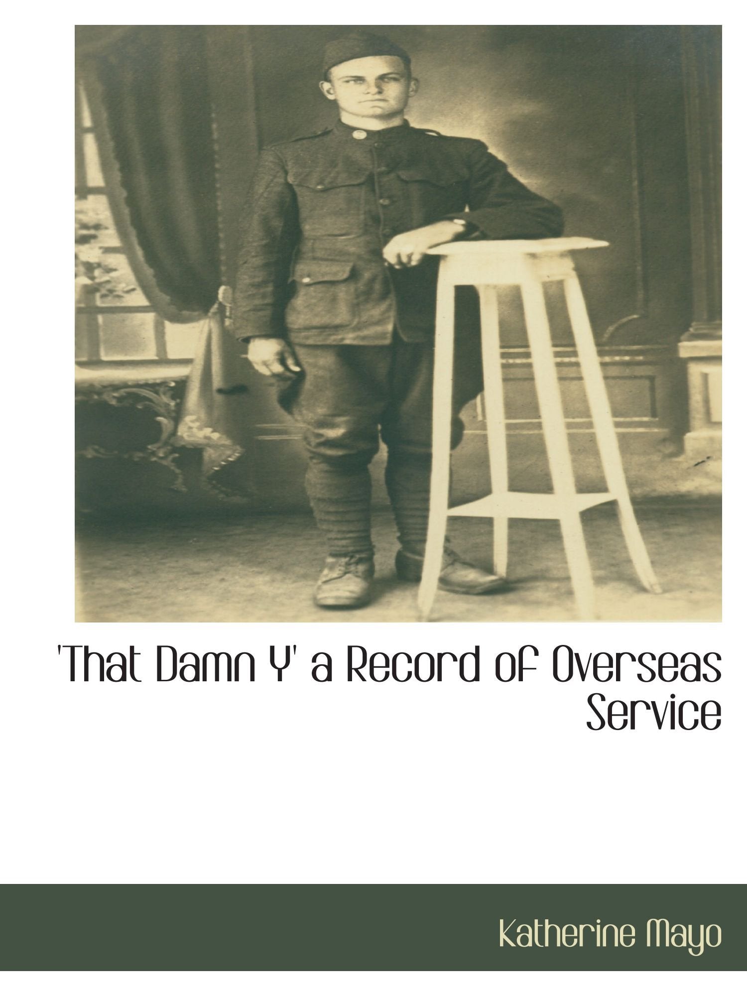 'That Damn Y' a Record of Overseas Service Politics & History