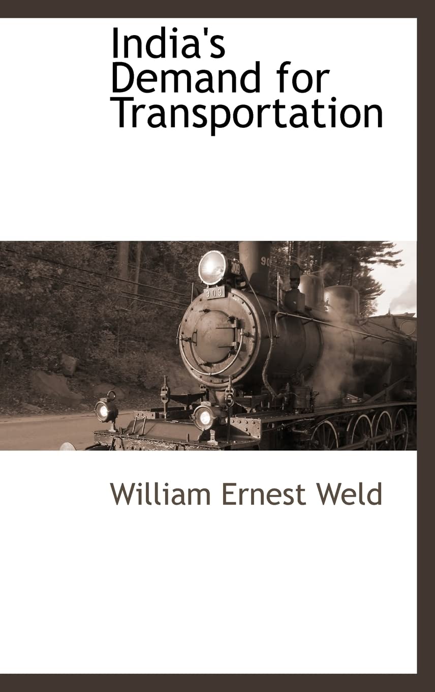 India's Demand for Transportation (Studies in History, Economics, and Public Law, V. 90, No. 2,) Business, Finance & Career