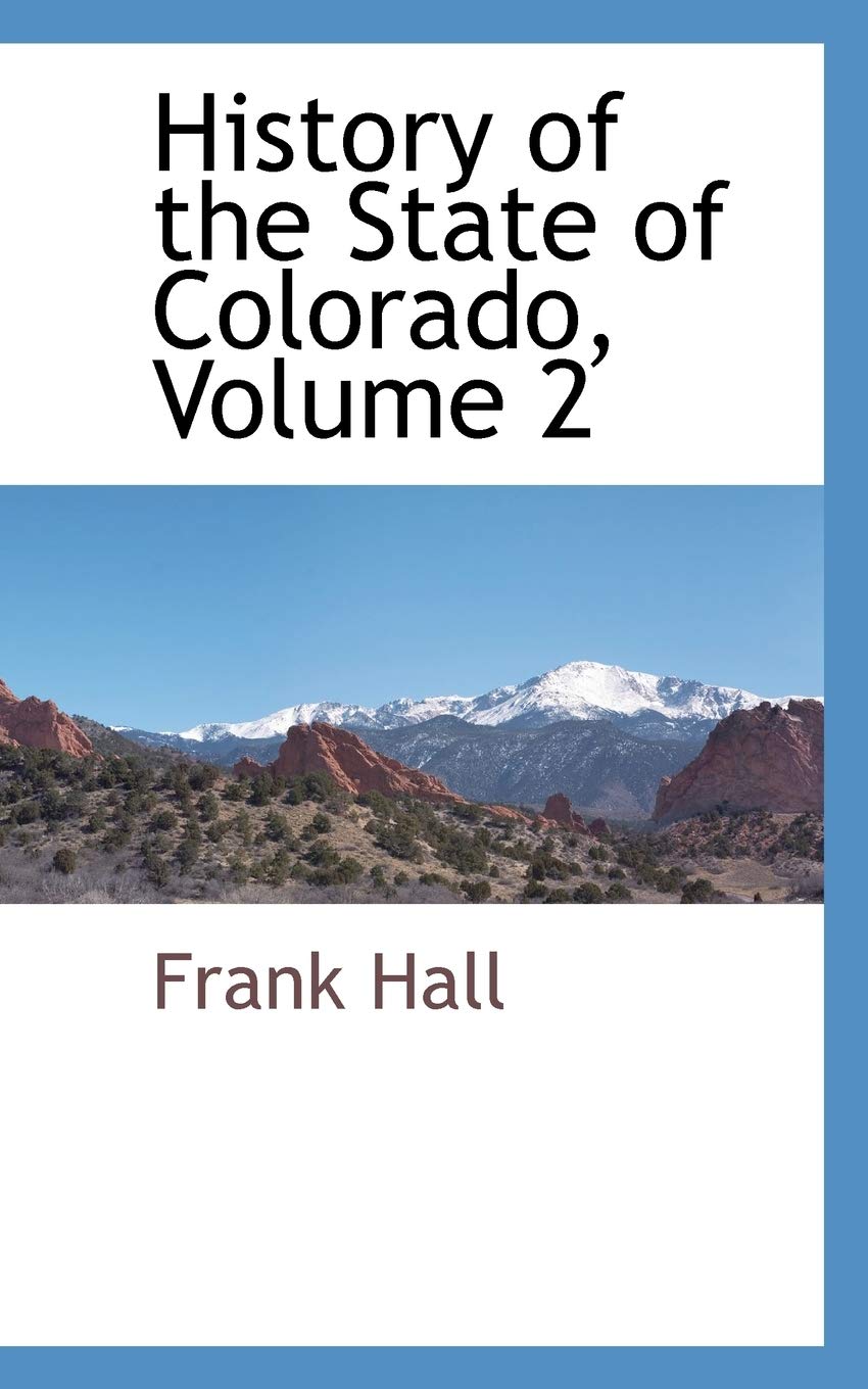 History of the State of Colorado, Volume 2 Social Sciences