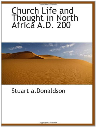 Church Life and Thought in North Africa A.D. 200 Politics & History