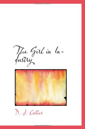 The Girl in Industry Politics & History