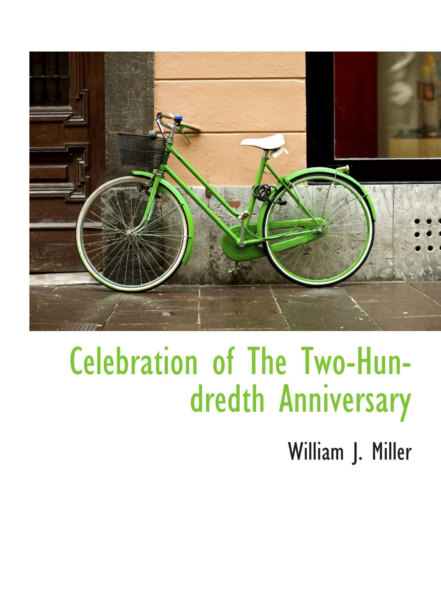 Celebration of The Two-Hundredth Anniversary Politics & History