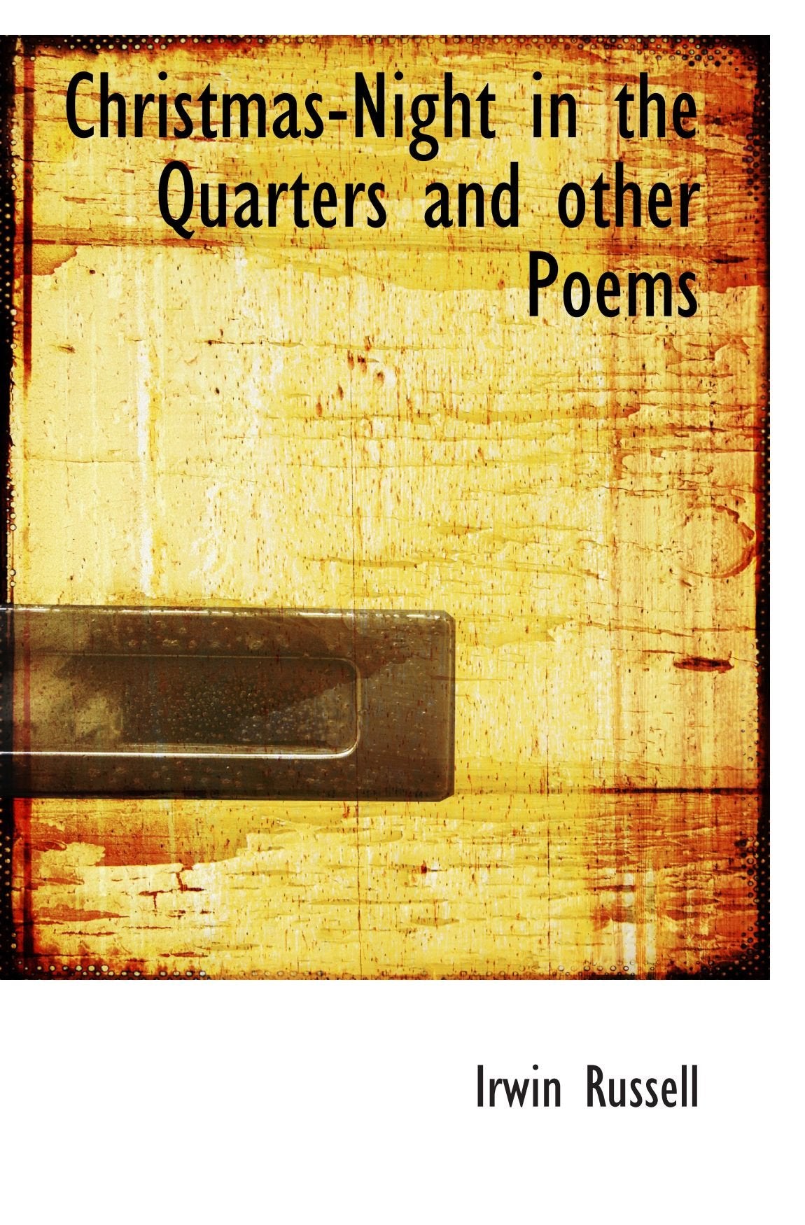 Christmas-Night in the Quarters and other Poems Books