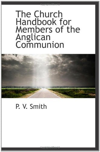 The Church Handbook for Members of the Anglican Communion Politics & History