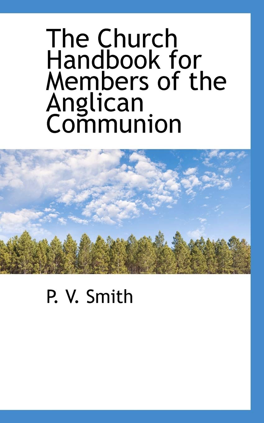 The Church Handbook for Members of the Anglican Communion Politics & History