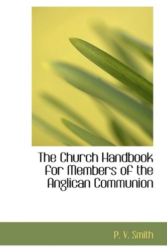 The Church Handbook for Members of the Anglican Communion Politics & History