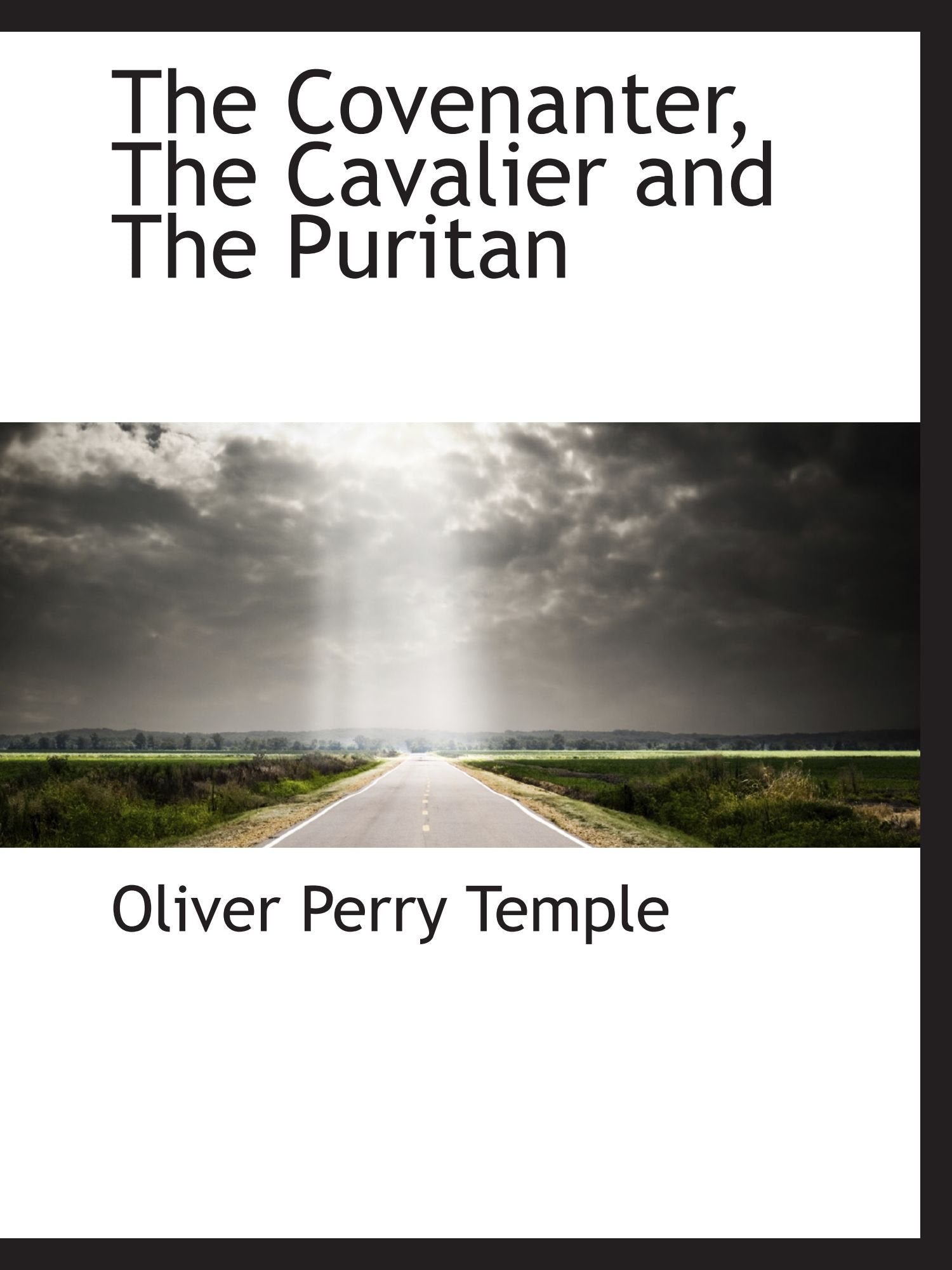 The Covenanter, The Cavalier and The Puritan Politics & History
