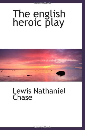 The english heroic play Politics & History