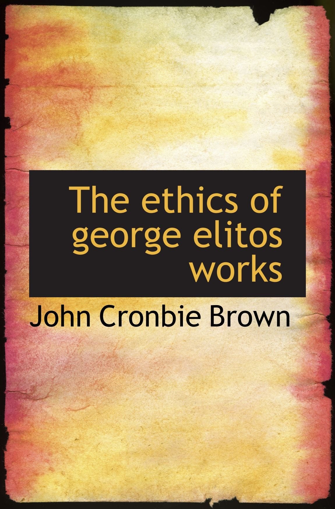 The ethics of george elitos works Politics & History