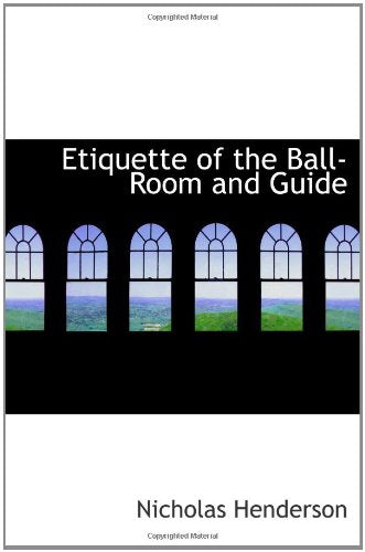 Etiquette of the Ball-Room and Guide Politics & History