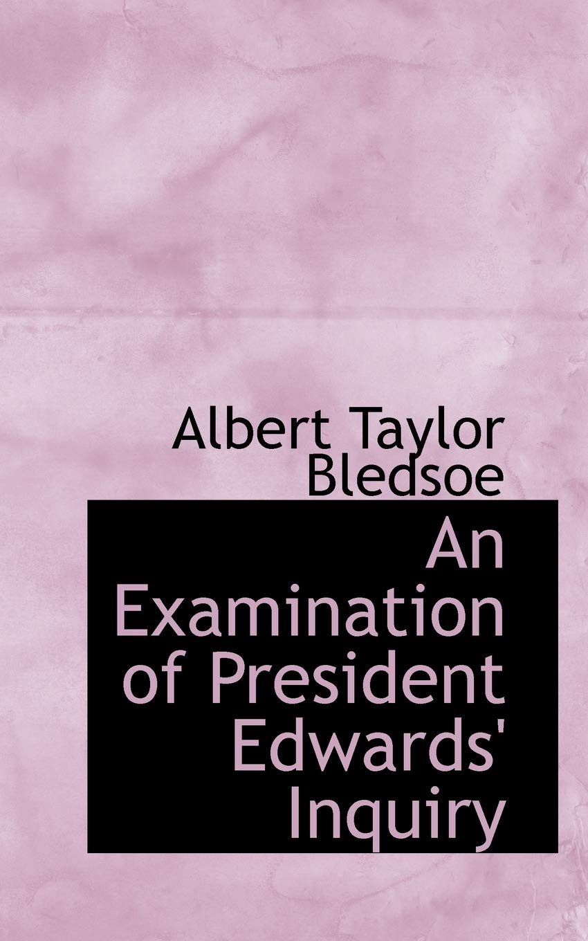 An Examination of President Edwards' Inquiry Memories
