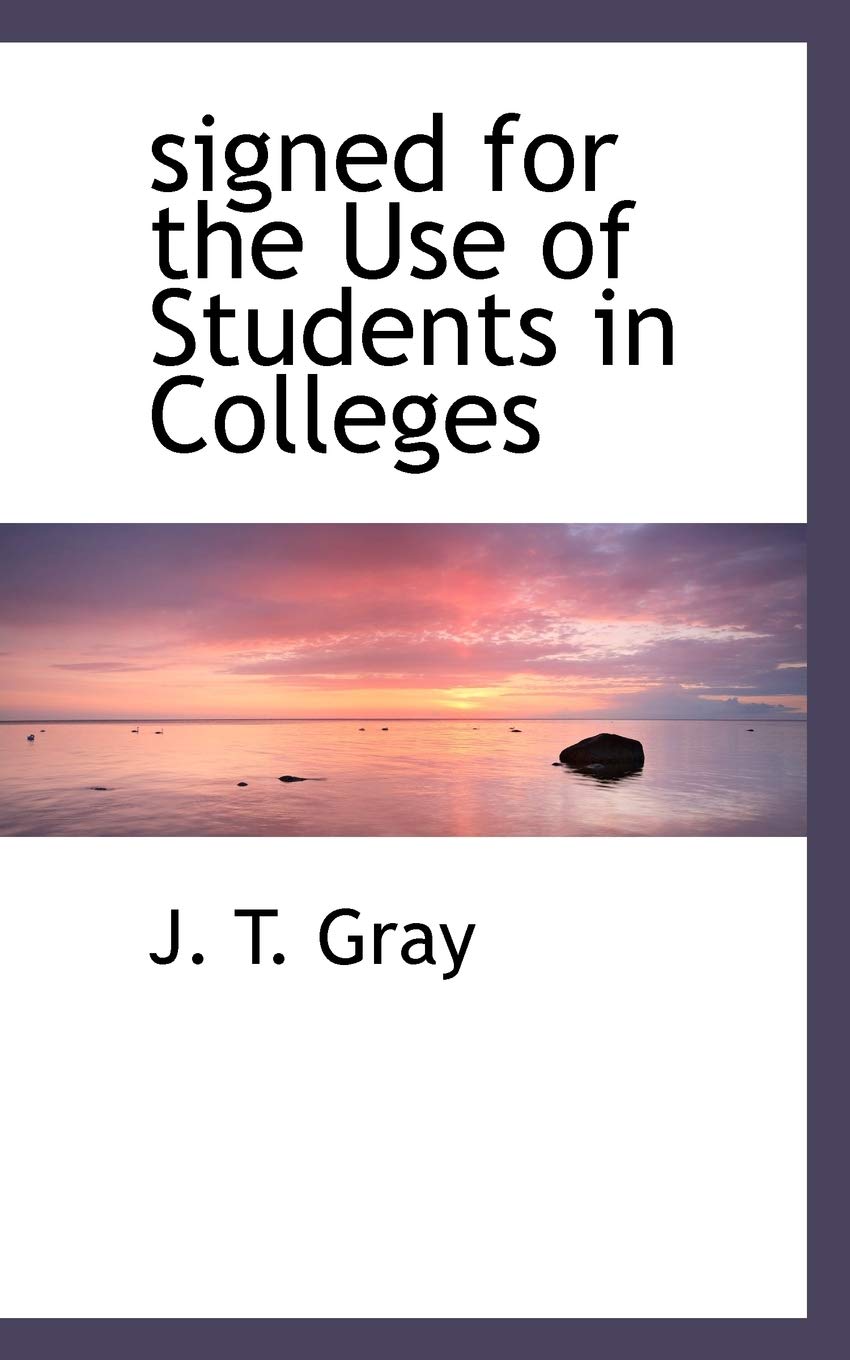 Signed for the Use of Students in Colleges Politics & History