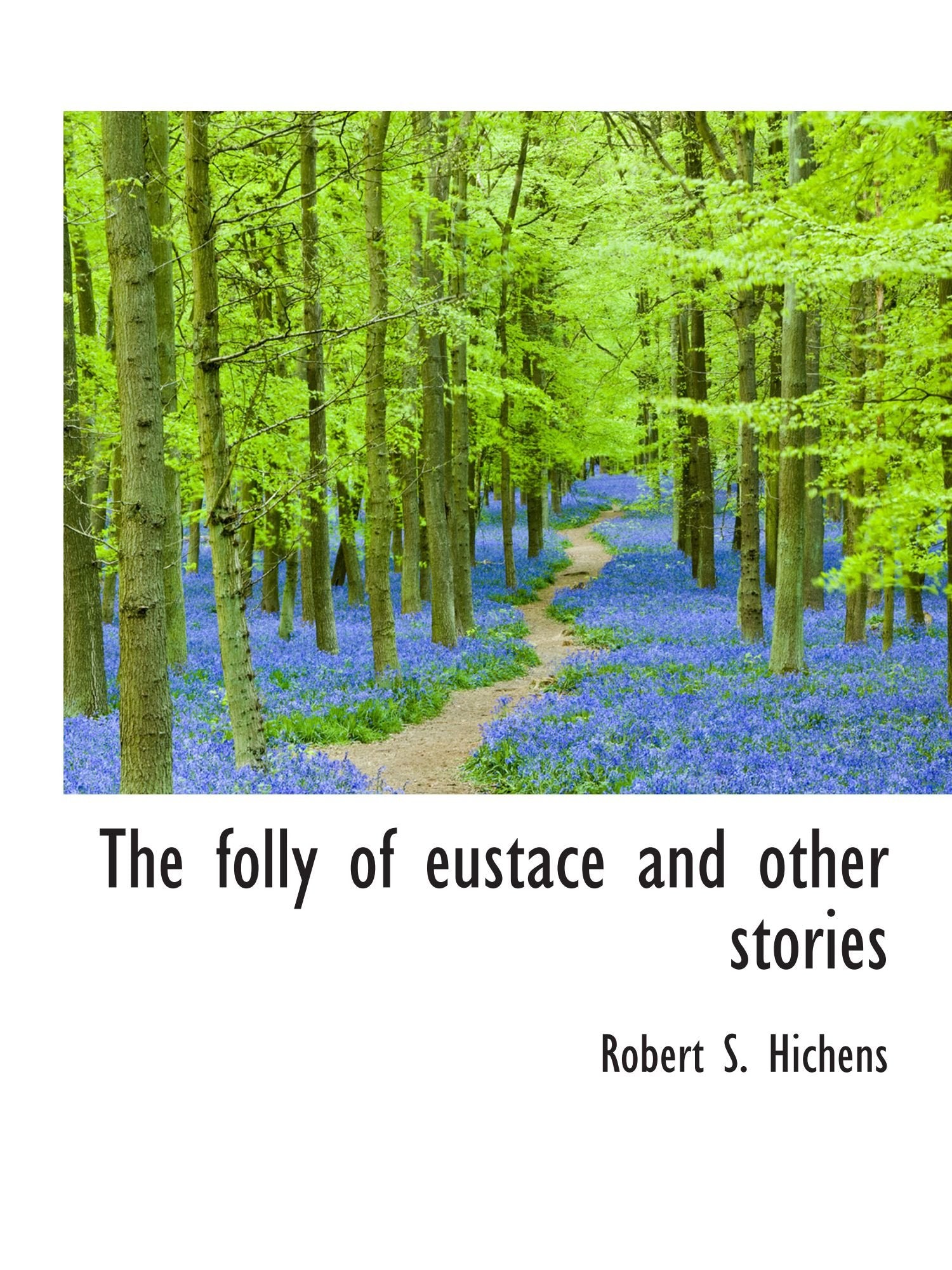 The folly of eustace and other stories Politics & History